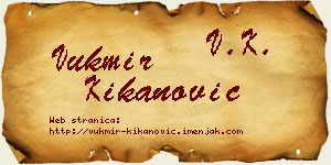 Vukmir Kikanović vizit kartica